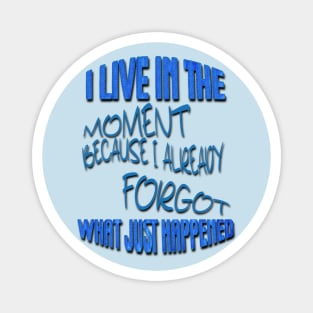 Live in the Moment (blue) Magnet